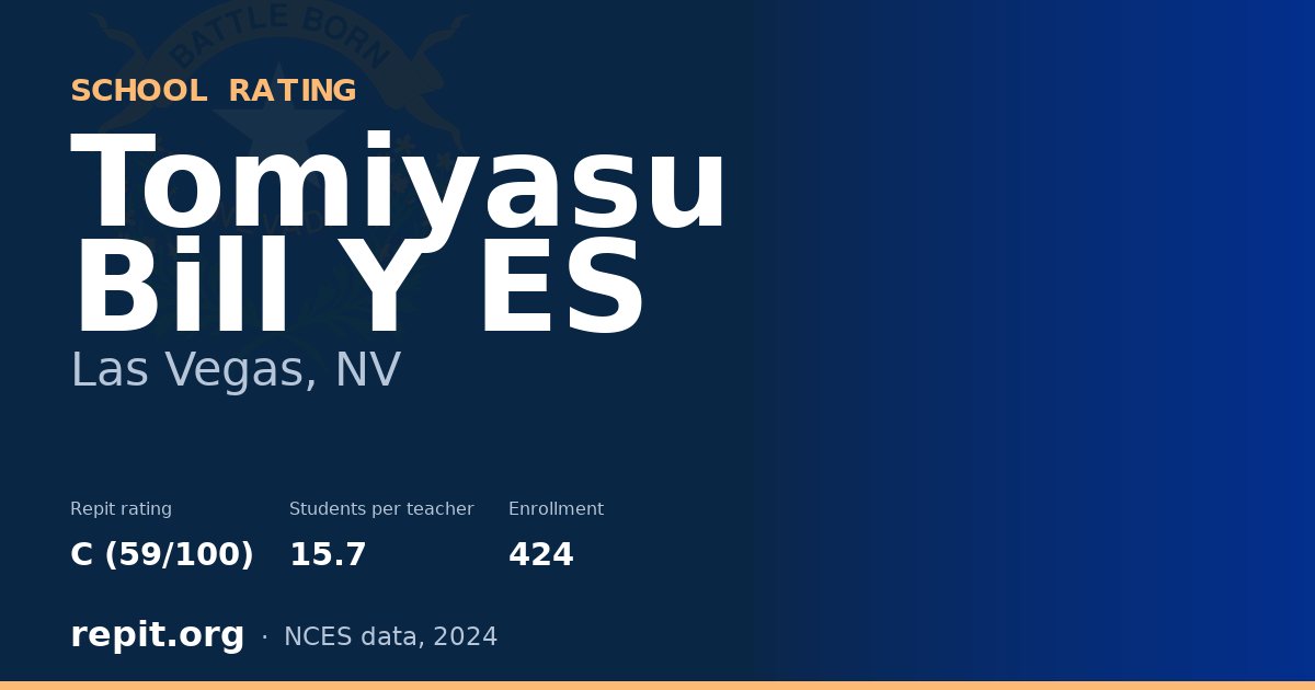 Tomiyasu Bill Y ES, Las Vegas, NV — Repit school rating C (59/100)