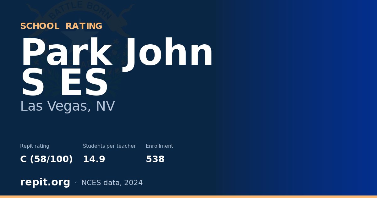Park John S ES, Las Vegas, NV — Repit school rating C (58/100)