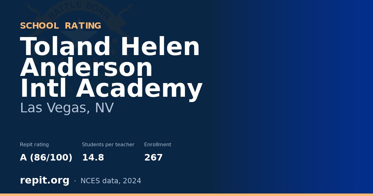 Toland Helen Anderson Intl Academy, Las Vegas, NV — Repit school rating A (86/100)