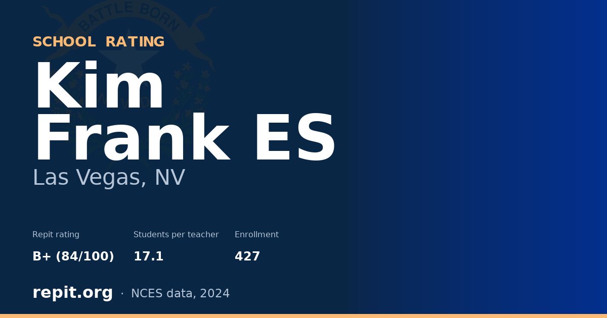 Kim Frank ES, Las Vegas, NV — Repit school rating B+ (84/100)