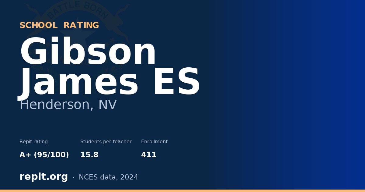 Gibson James ES, Henderson, NV — Repit school rating A+ (95/100)