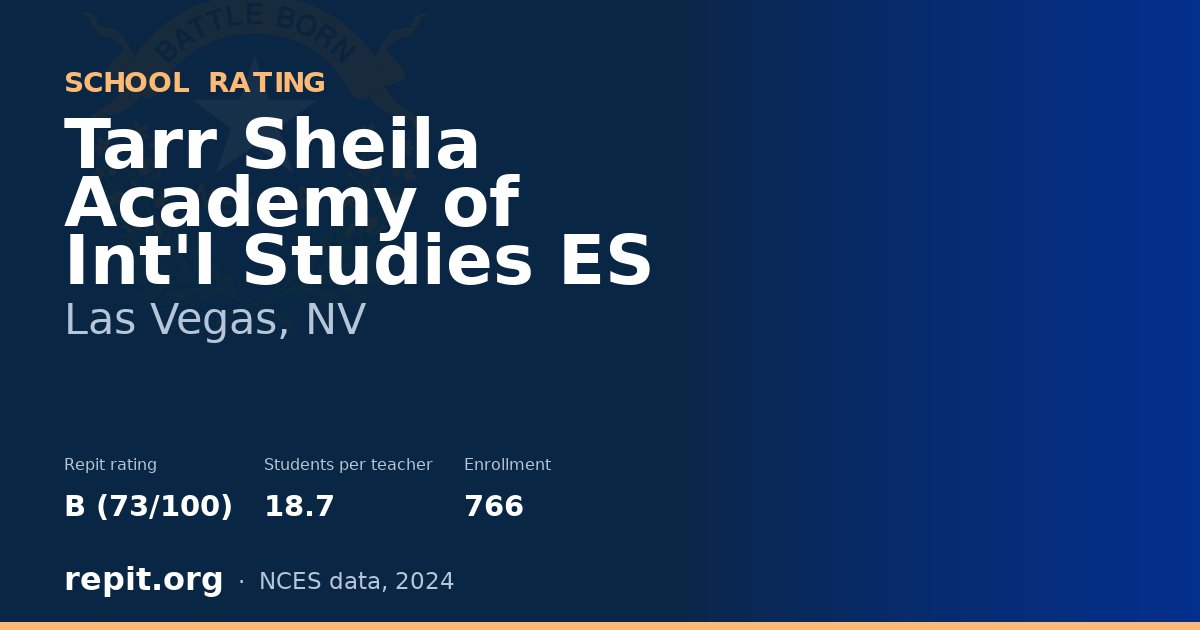 Tarr Sheila Academy of Int'l Studies ES, Las Vegas, NV — Repit school rating B (73/100)