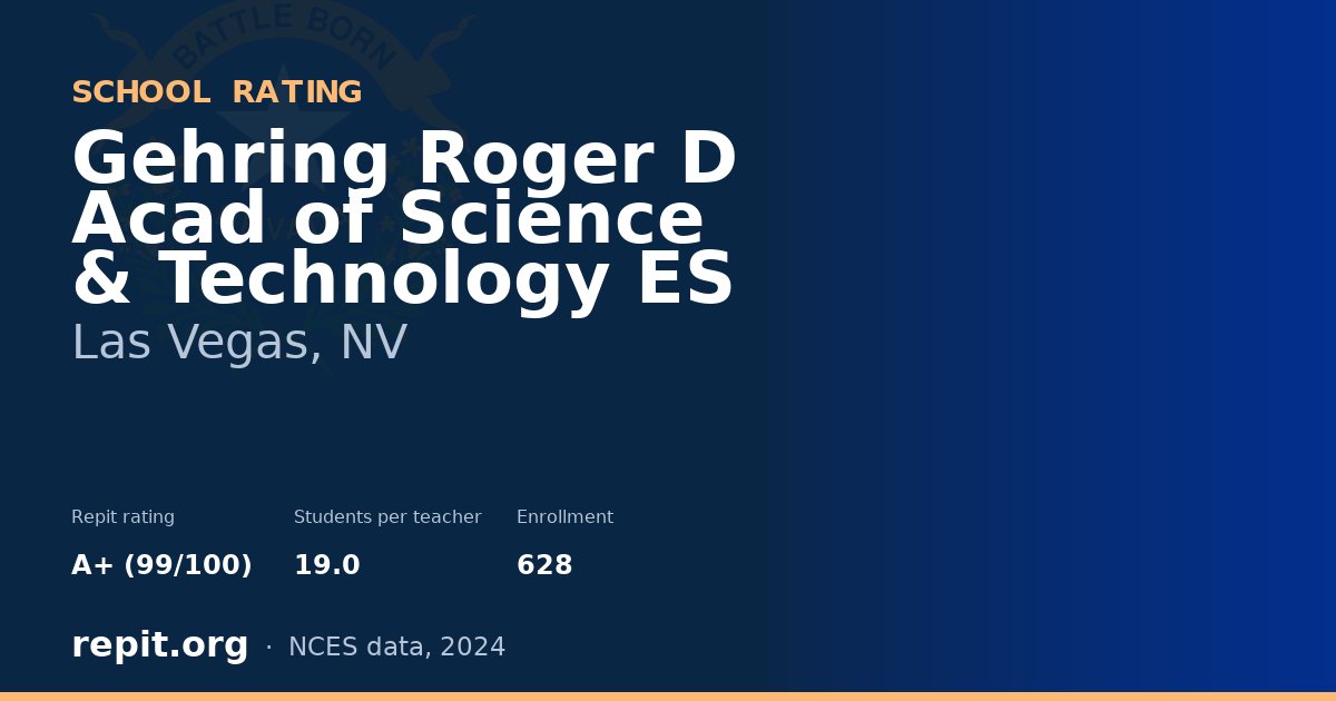 Gehring Roger D Acad of Science & Technology ES, Las Vegas, NV — Repit school rating A+ (99/100)