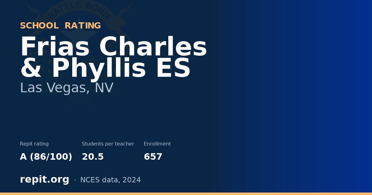 Frias Charles & Phyllis ES, Las Vegas, NV — Repit school rating A (86/100)