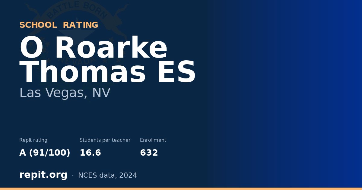 O Roarke Thomas ES, Las Vegas, NV — Repit school rating A (91/100)