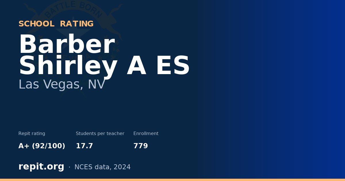 Barber Shirley A ES, Las Vegas, NV — Repit school rating A+ (92/100)