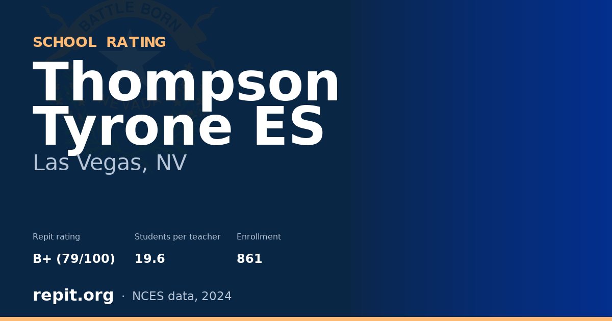 Thompson Tyrone ES, Las Vegas, NV — Repit school rating B+ (79/100)