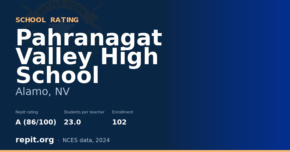 Pahranagat Valley High School, Alamo, NV — Repit school rating A (86/100)
