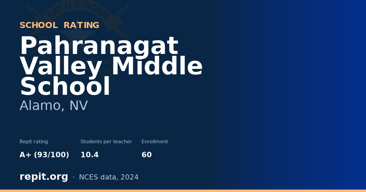 Pahranagat Valley Middle School, Alamo, NV — Repit school rating A+ (93/100)