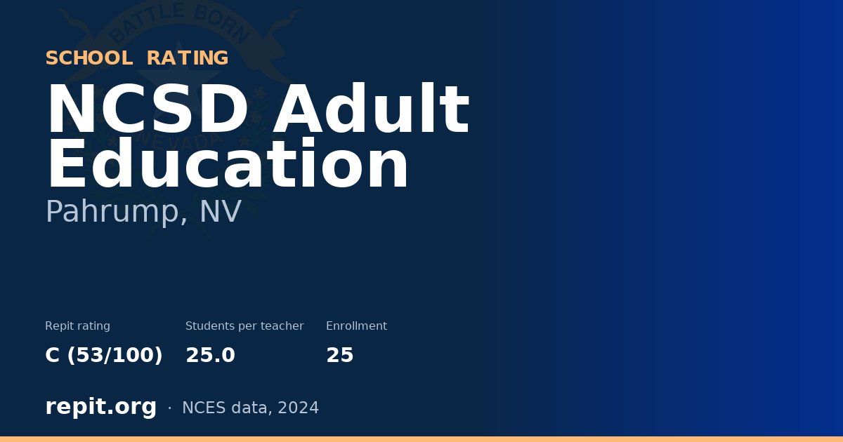 NCSD Adult Education, Pahrump, NV — Repit school rating C (53/100)