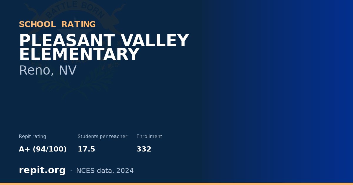 PLEASANT VALLEY ELEMENTARY, Reno, NV — Repit school rating A+ (94/100)
