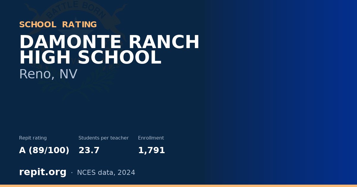 DAMONTE RANCH HIGH SCHOOL, Reno, NV — Repit school rating A (89/100)
