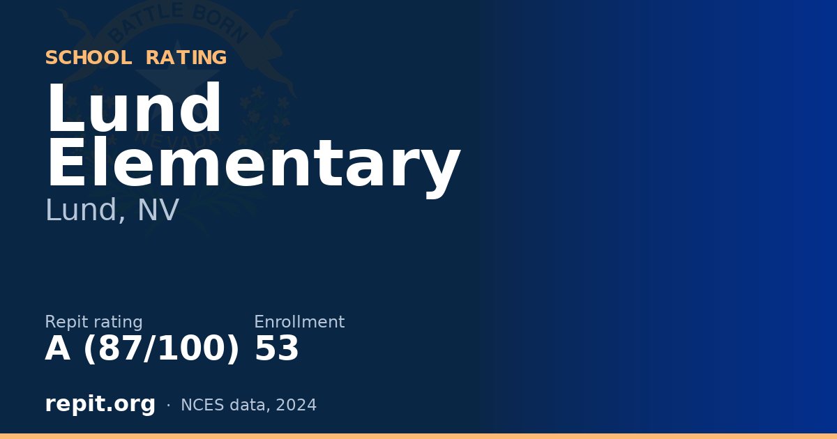 Lund Elementary, Lund, NV — Repit school rating A (87/100)