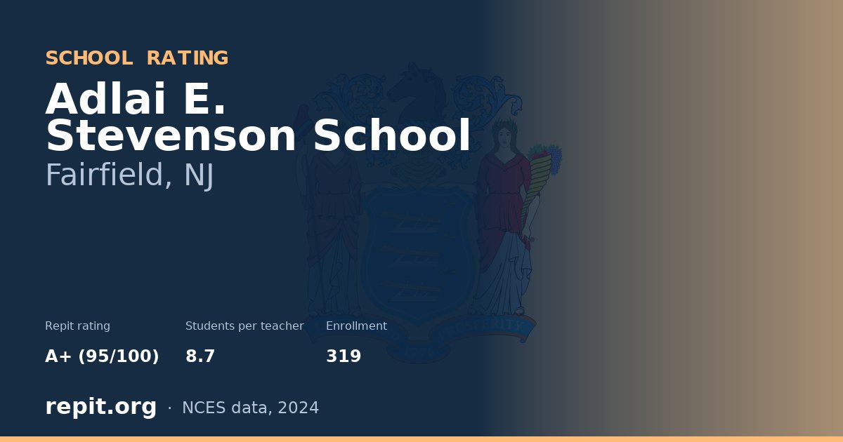 Adlai E. Stevenson School, Fairfield, NJ — Repit school rating A+ (95/100)