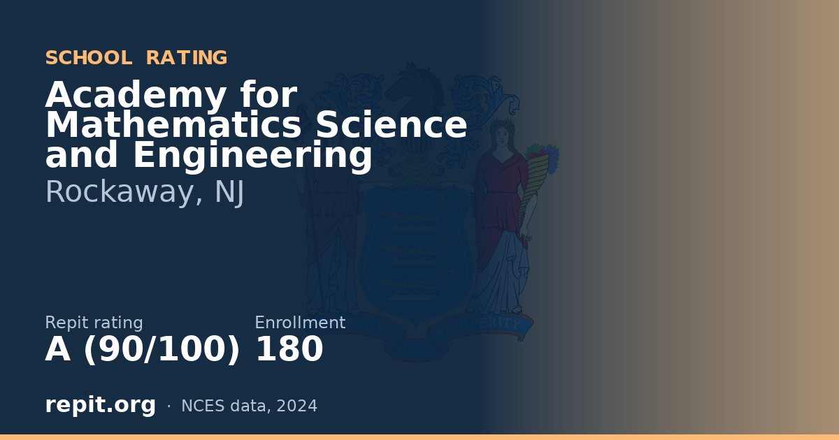 Academy for Mathematics Science and Engineering, Rockaway, NJ — Repit school rating A (90/100)