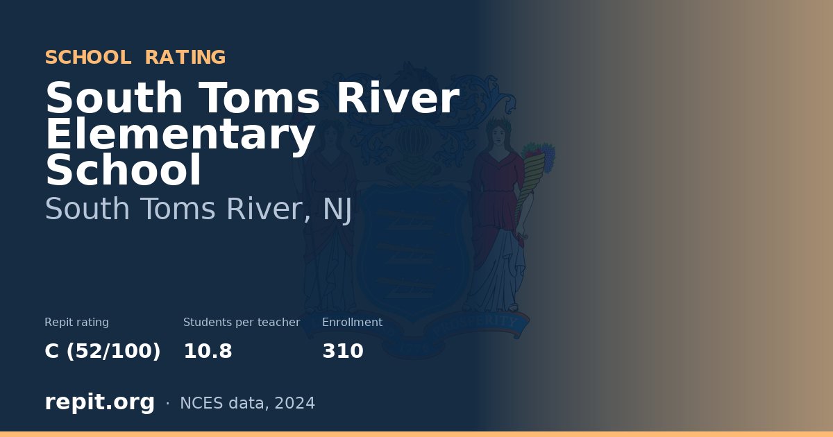 South Toms River Elementary School, South Toms River, NJ — Repit school rating C (52/100)