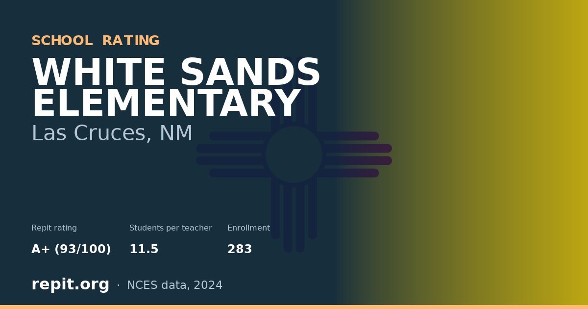 WHITE SANDS ELEMENTARY, Las Cruces, NM — Repit school rating A+ (93/100)