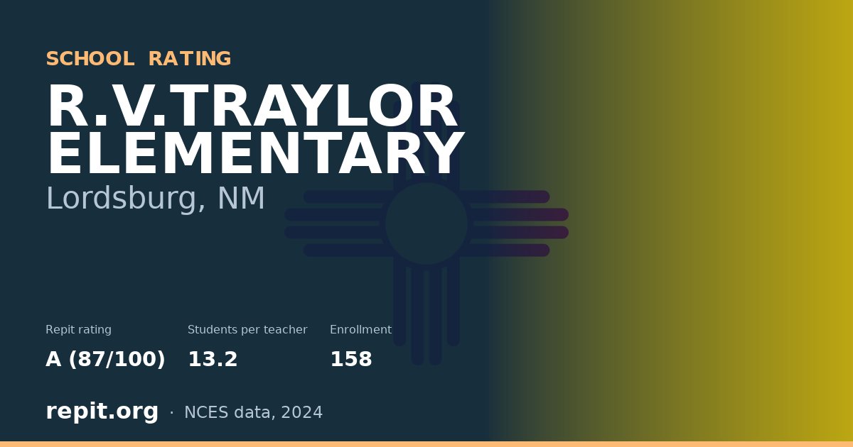 R.V.TRAYLOR ELEMENTARY, Lordsburg, NM — Repit school rating A (87/100)