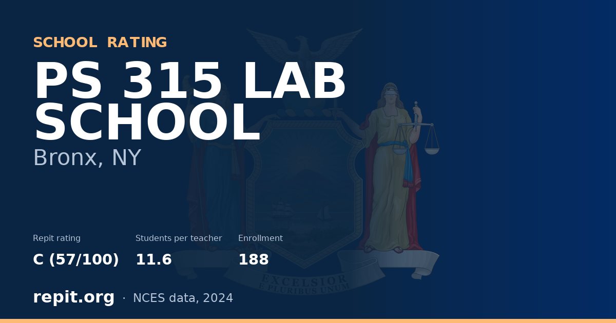 PS 315 LAB SCHOOL, Bronx, NY — Repit school rating C (57/100)