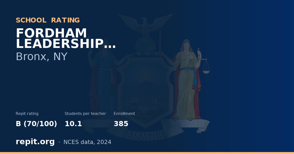 FORDHAM LEADERSHIP ACADEMY, Bronx, NY — Repit school rating B (70/100)