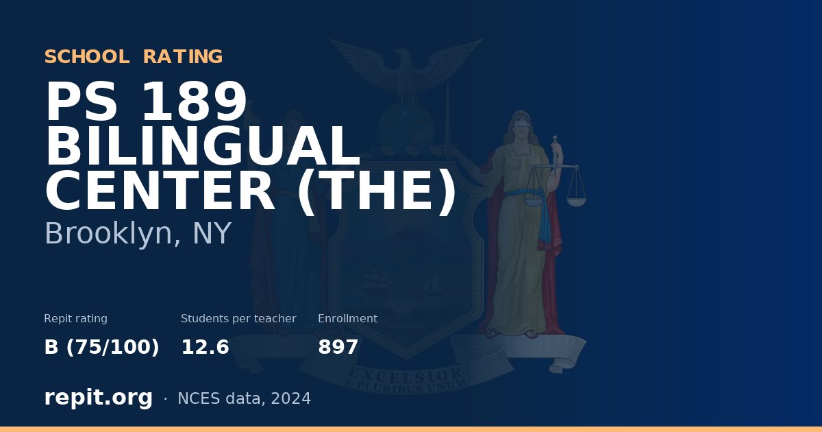 PS 189 BILINGUAL CENTER (THE), Brooklyn, NY — Repit school rating B (75/100)