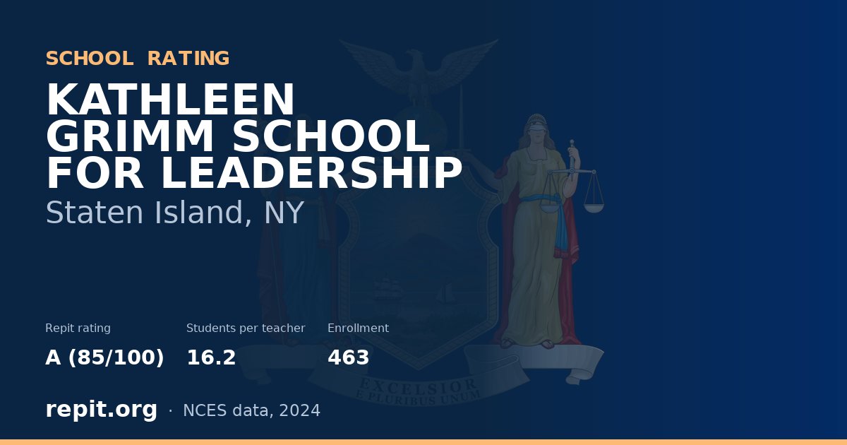 KATHLEEN GRIMM SCHOOL FOR LEADERSHIP, Staten Island, NY — Repit school rating A (85/100)