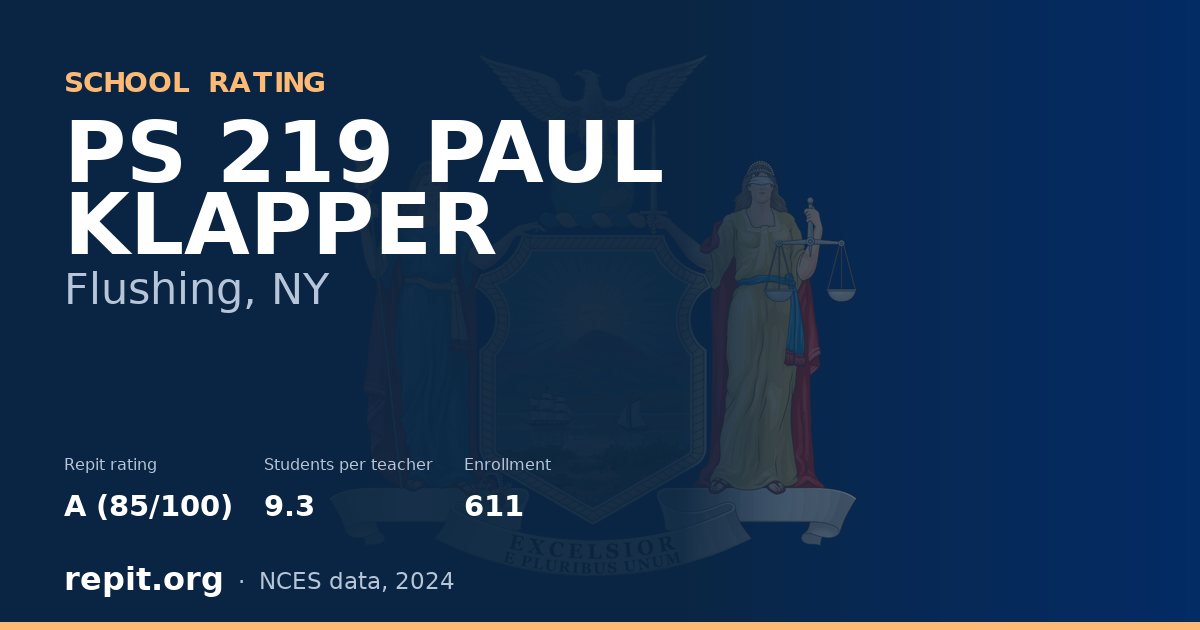 PS 219 PAUL KLAPPER, Flushing, NY — Repit school rating A (85/100)