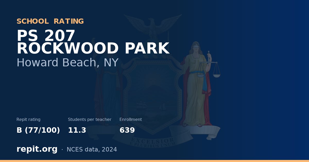PS 207 ROCKWOOD PARK, Howard Beach, NY — Repit school rating B (77/100)