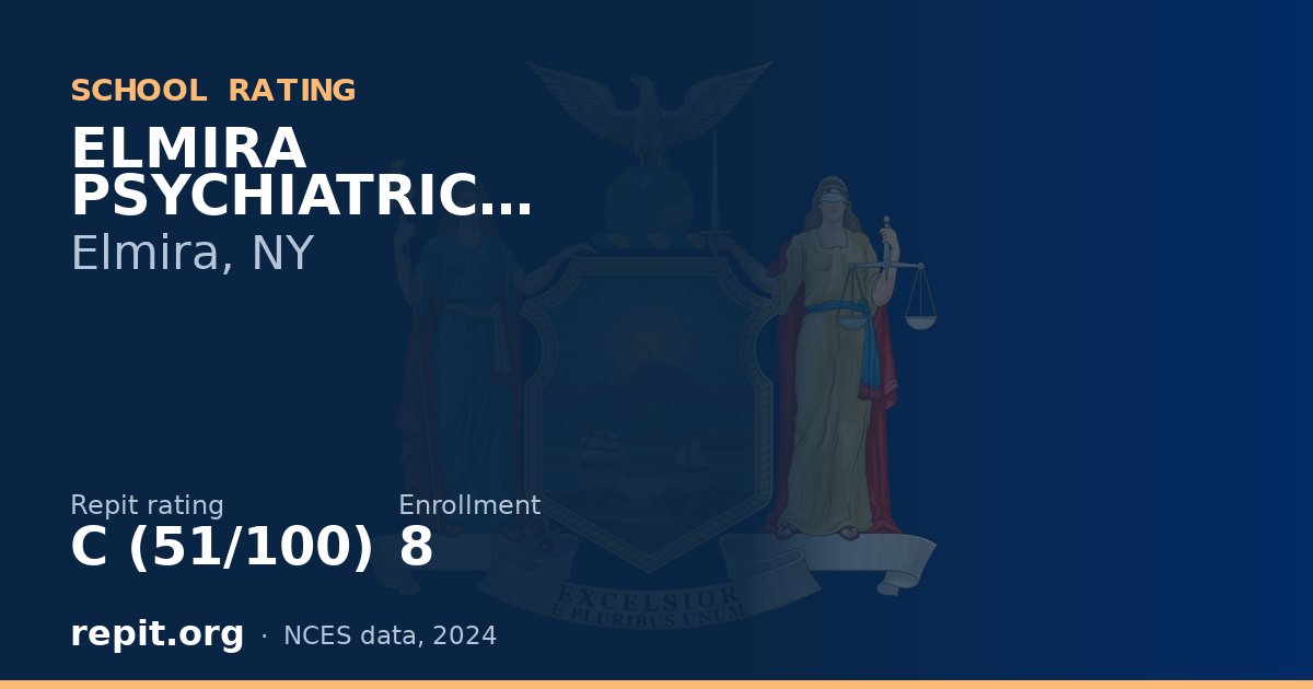 ELMIRA PSYCHIATRIC CENTER, Elmira, NY — Repit school rating C (51/100)