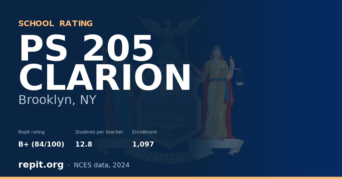 PS 205 CLARION, Brooklyn, NY — Repit school rating B+ (84/100)