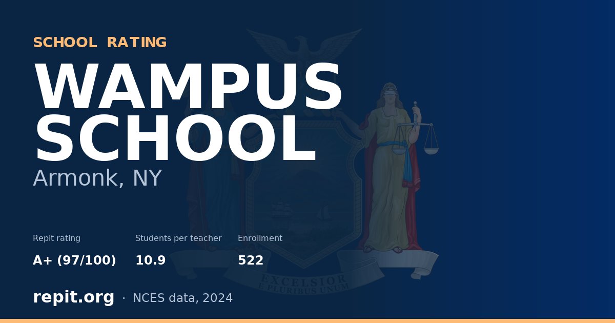 WAMPUS SCHOOL, Armonk, NY — Repit school rating A+ (97/100)