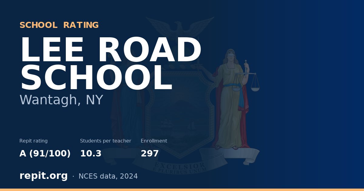 LEE ROAD SCHOOL, Wantagh, NY — Repit school rating A (91/100)