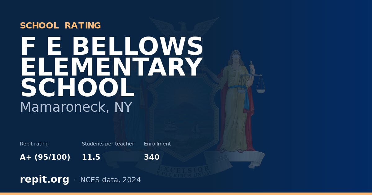 F E BELLOWS ELEMENTARY SCHOOL, Mamaroneck, NY — Repit school rating A+ (95/100)