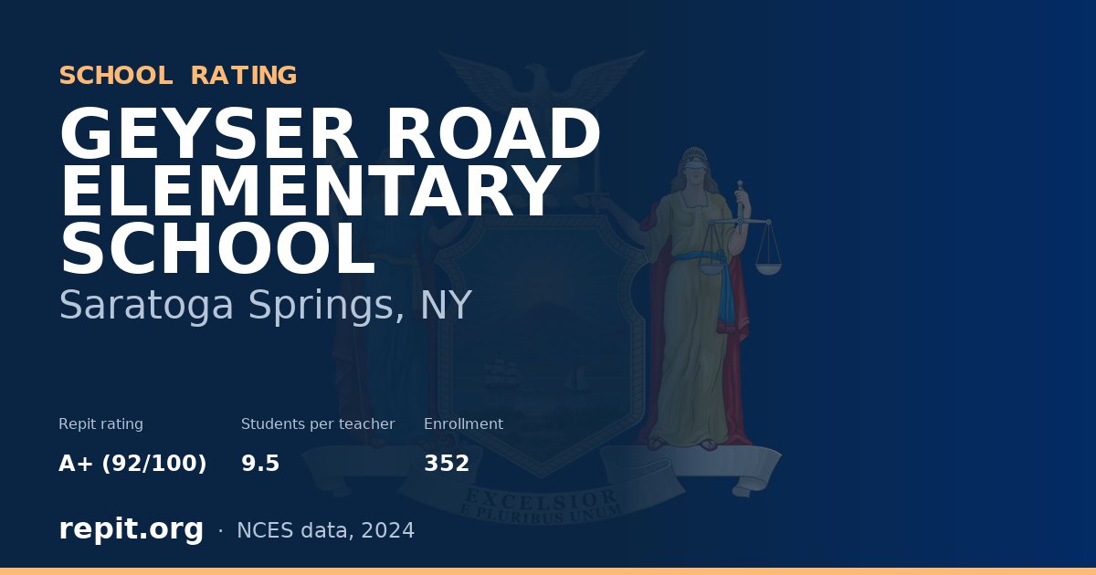 GEYSER ROAD ELEMENTARY SCHOOL, Saratoga Springs, NY — Repit school rating A+ (92/100)