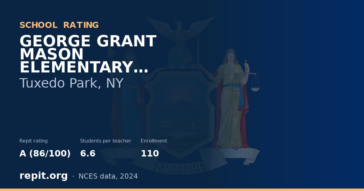 GEORGE GRANT MASON ELEMENTARY SCHOOL, Tuxedo Park, NY — Repit school rating A (86/100)