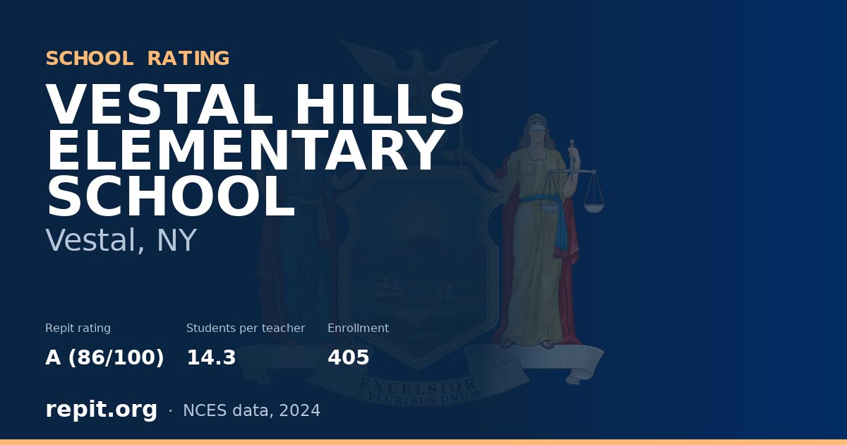 VESTAL HILLS ELEMENTARY SCHOOL, Vestal, NY — Repit school rating A (86/100)