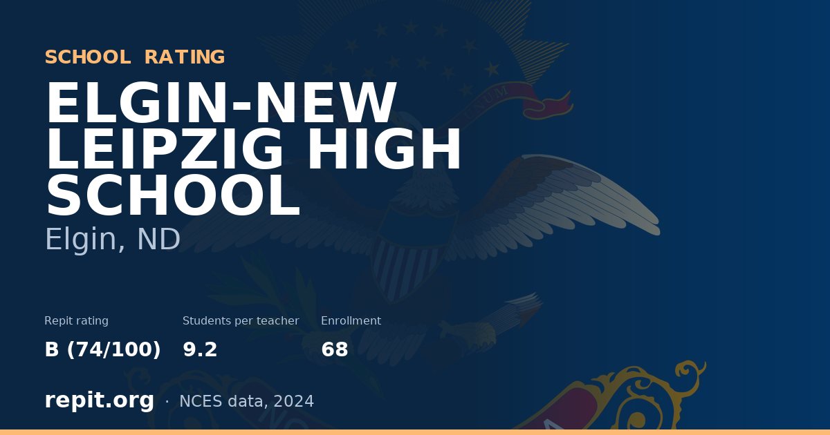 ELGIN-NEW LEIPZIG HIGH SCHOOL, Elgin, ND — Repit school rating B (74/100)