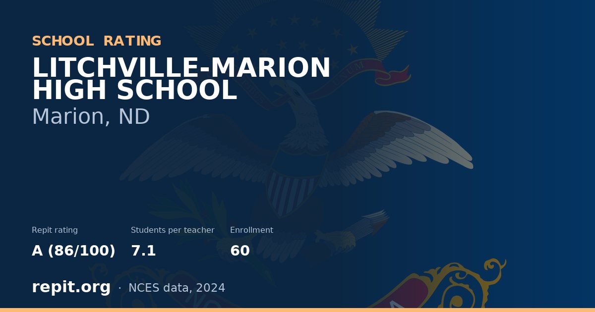 LITCHVILLE-MARION HIGH SCHOOL, Marion, ND — Repit school rating A (86/100)