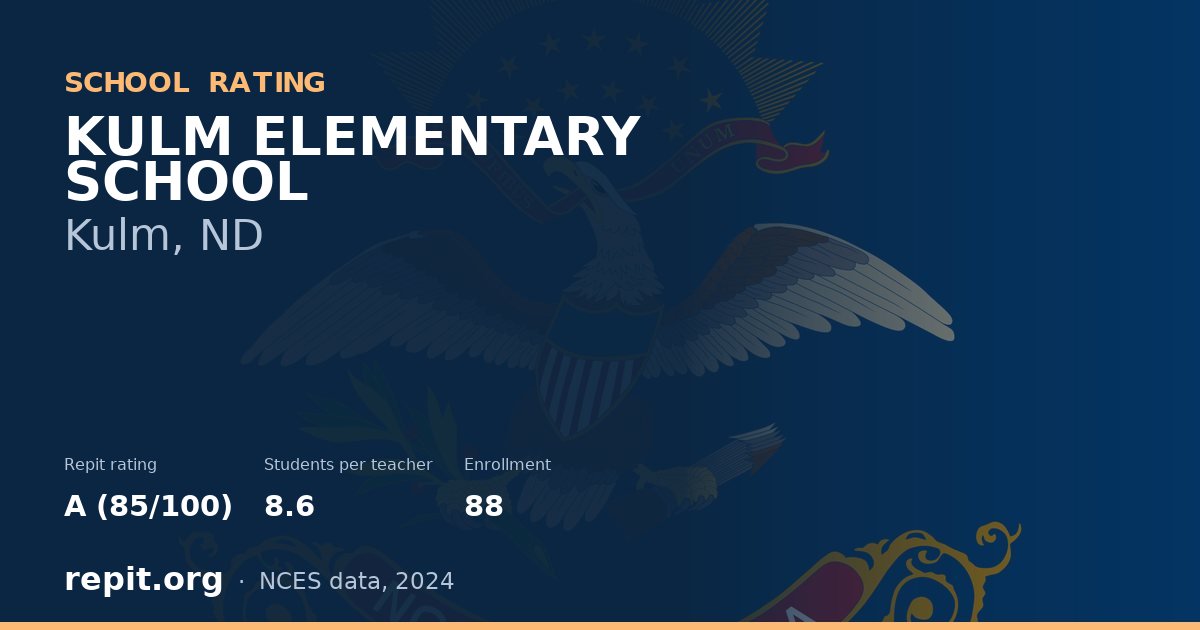 KULM ELEMENTARY SCHOOL, Kulm, ND — Repit school rating A (85/100)