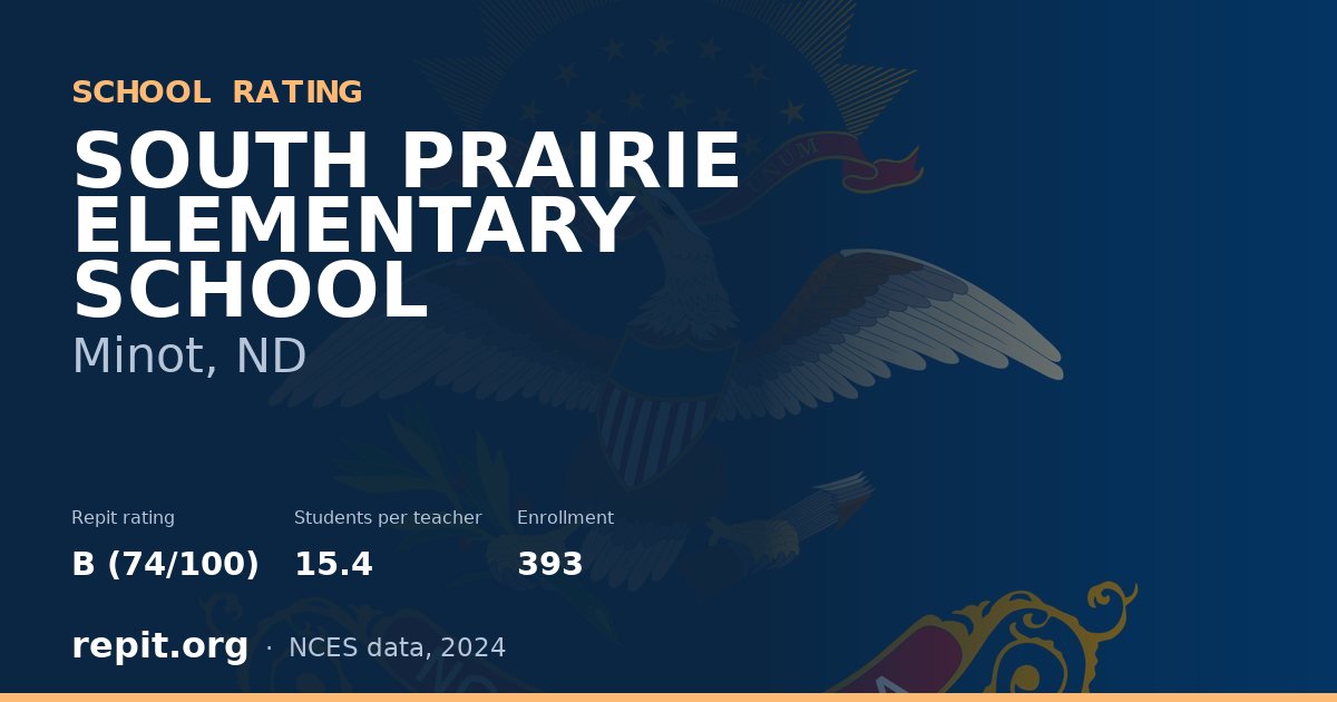 SOUTH PRAIRIE ELEMENTARY SCHOOL, Minot, ND — Repit school rating B (74/100)