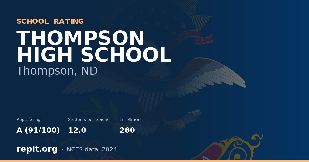THOMPSON HIGH SCHOOL, Thompson, ND — Repit school rating A (91/100)