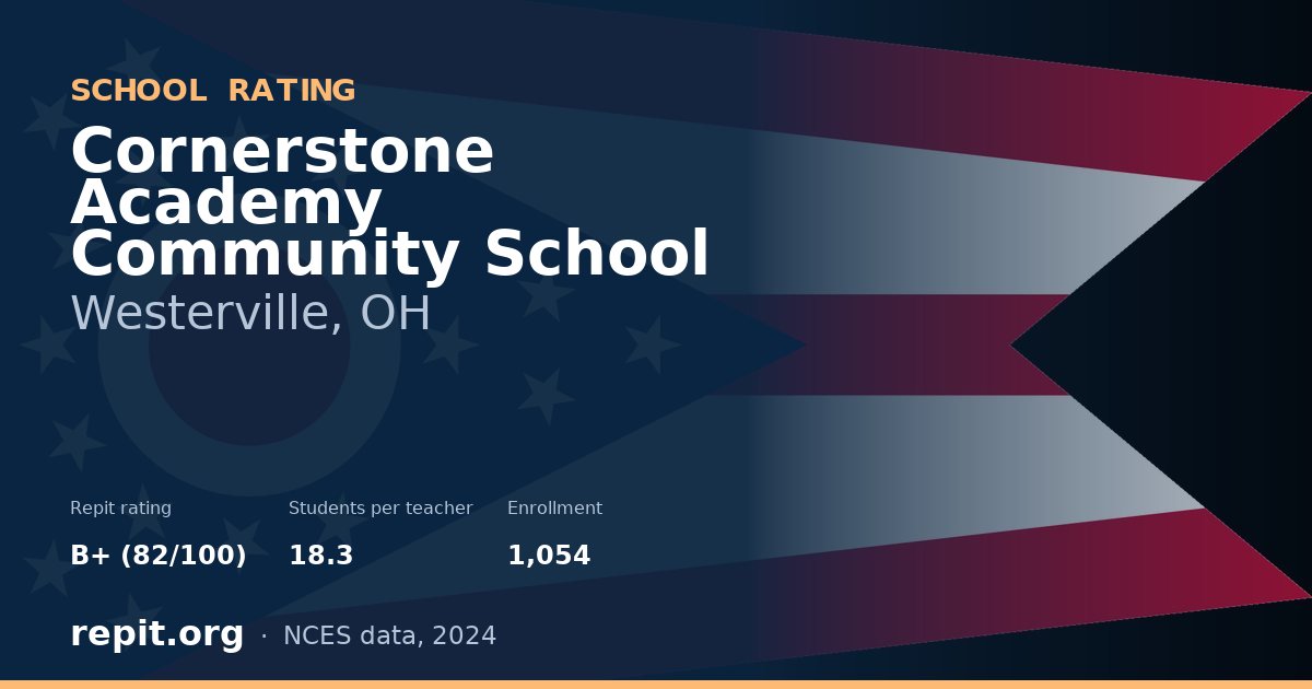 Cornerstone Academy Community School, Westerville, OH — Repit school rating B+ (82/100)