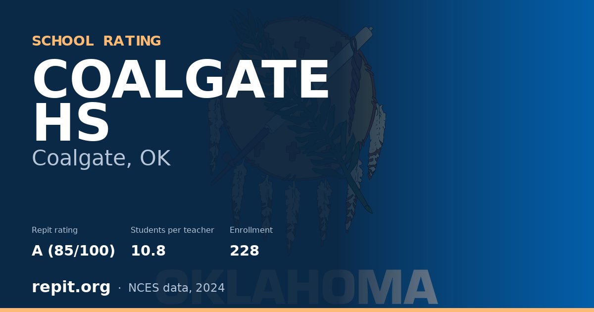 COALGATE HS, Coalgate, OK — Repit school rating A (85/100)