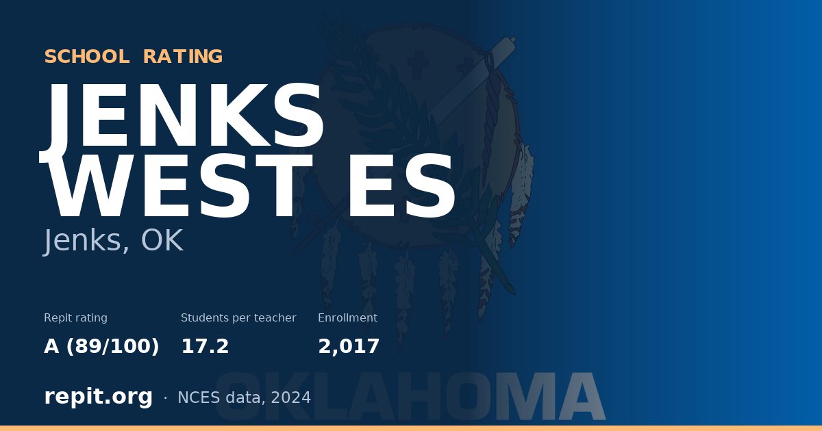 JENKS WEST ES, Jenks, OK — Repit school rating A (89/100)