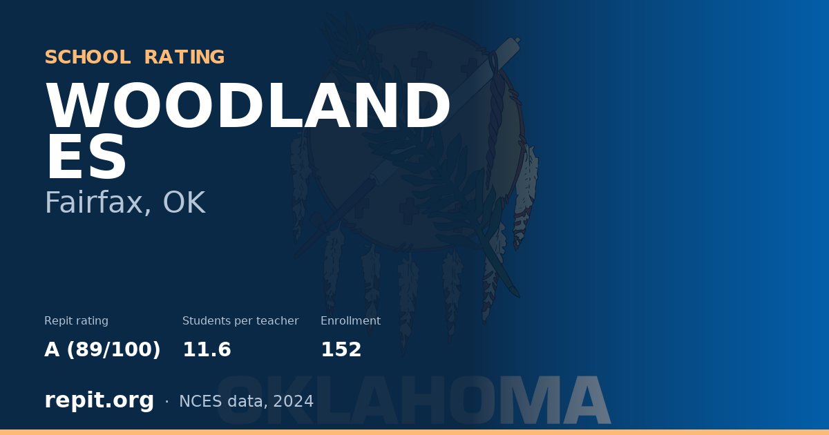 WOODLAND ES, Fairfax, OK — Repit school rating A (89/100)
