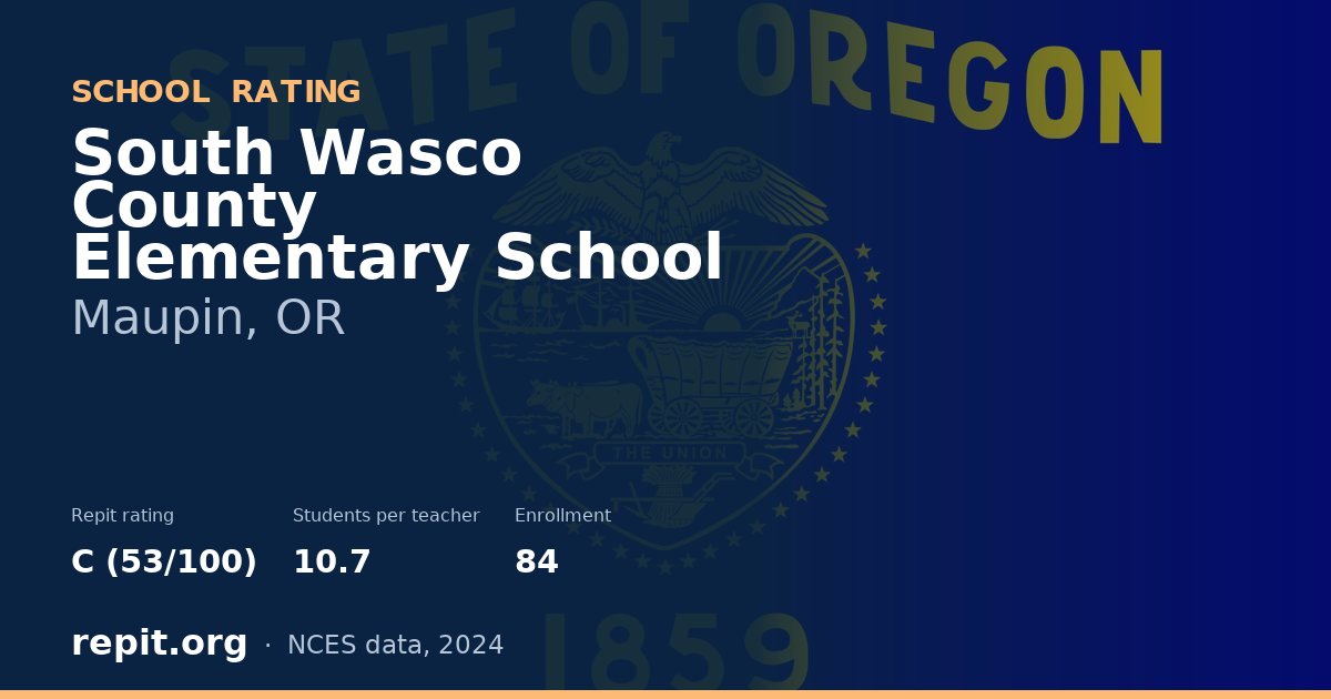 South Wasco County Elementary School, Maupin, OR — Repit school rating C (53/100)