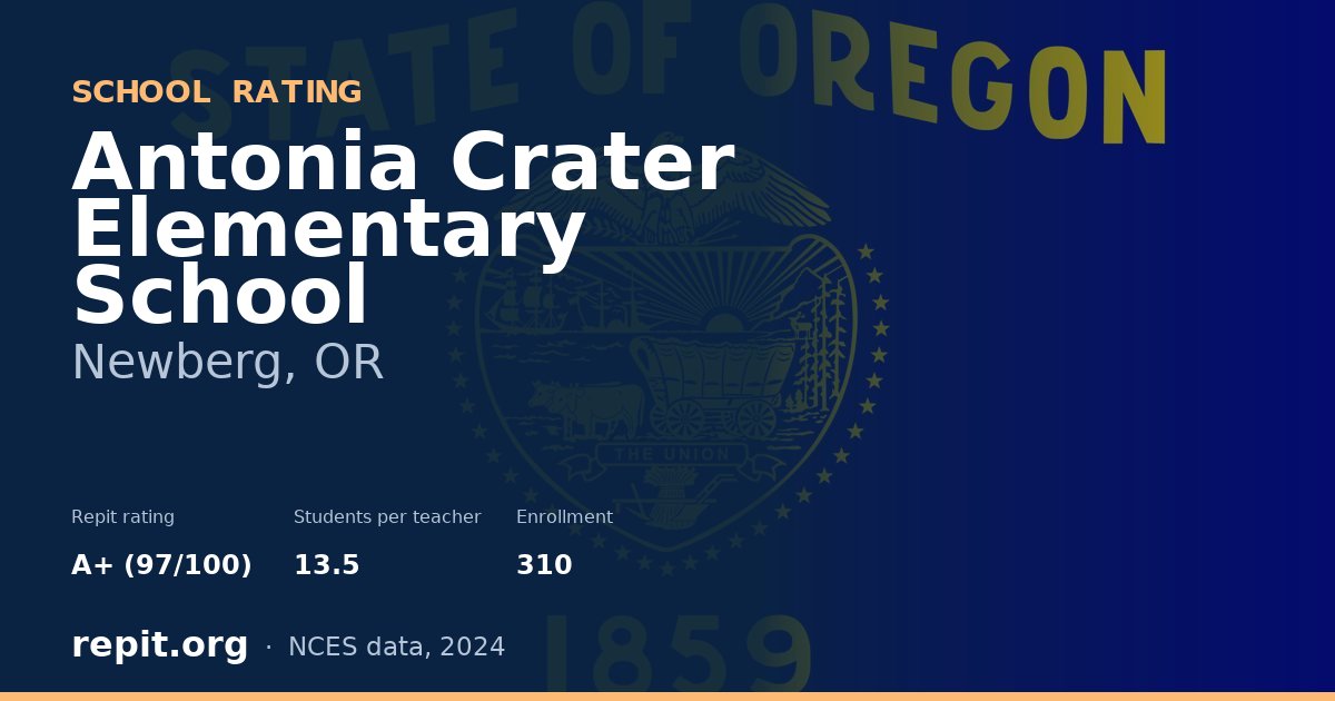 Antonia Crater Elementary School, Newberg, OR — Repit school rating A+ (97/100)