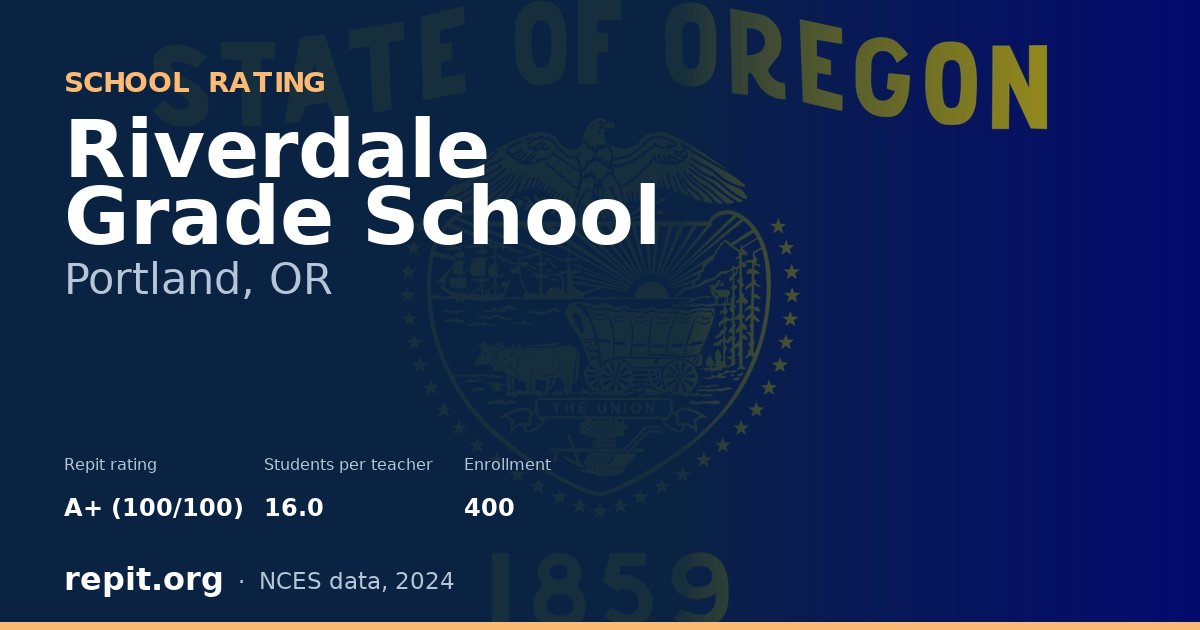 Riverdale Grade School, Portland, OR — Repit school rating A+ (100/100)