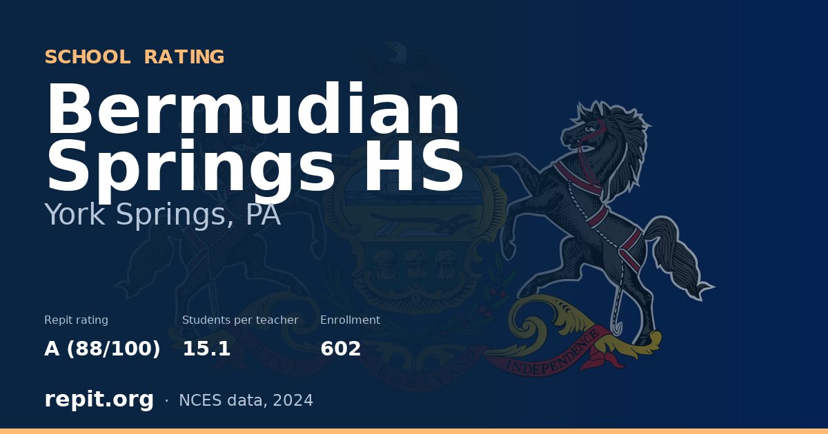 Bermudian Springs HS, York Springs, PA — Repit school rating A (88/100)