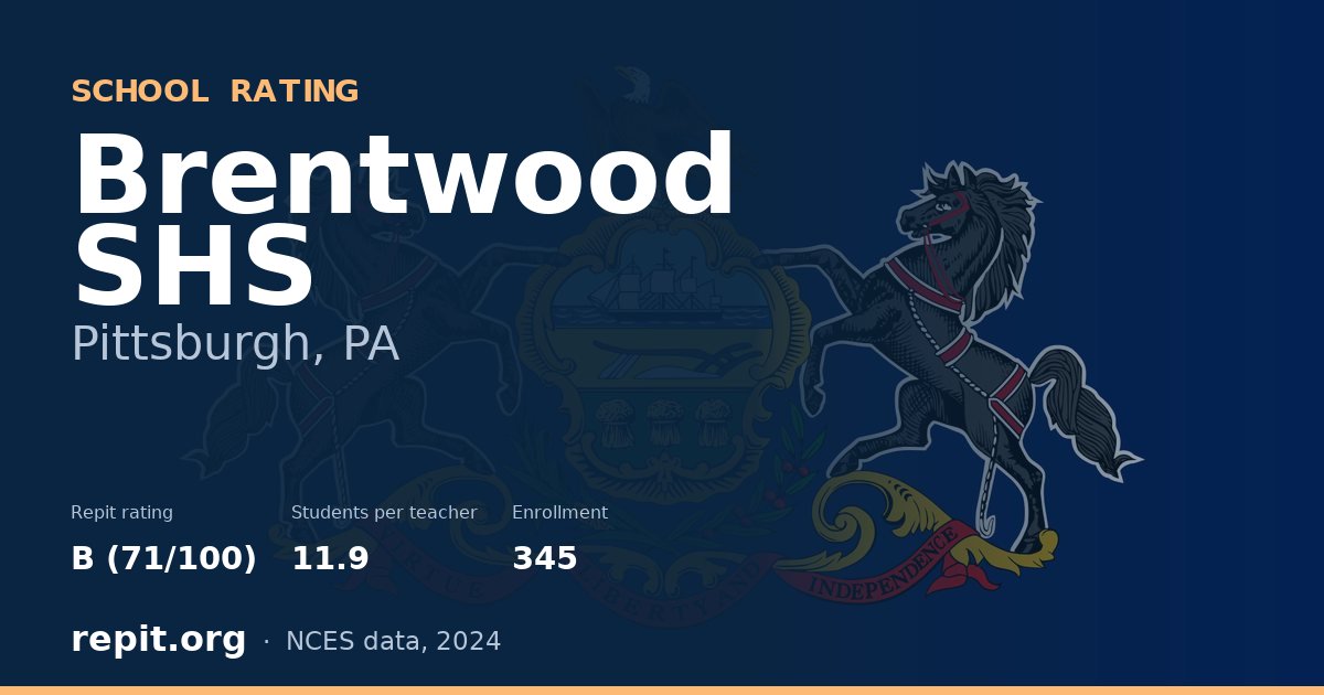 Brentwood SHS, Pittsburgh, PA — Repit school rating B (71/100)
